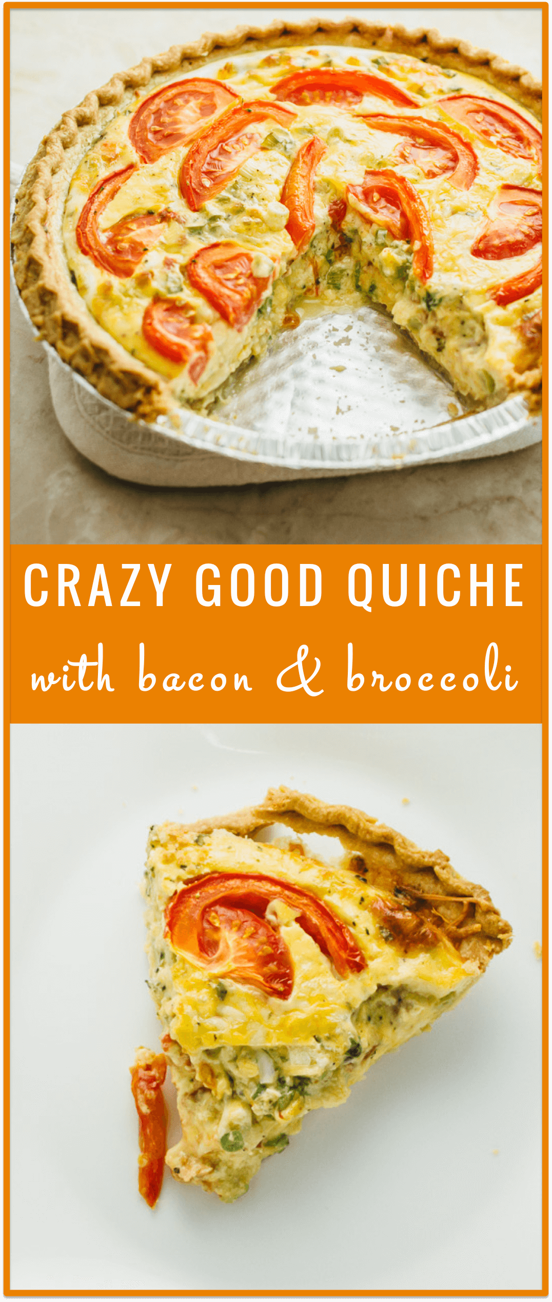 Crazy good quiche with bacon, broccoli, and tomato - Savory Tooth