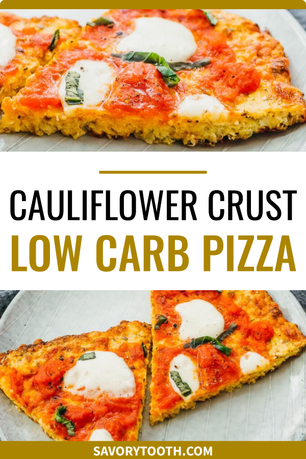 Low Carb Margherita Pizzza With Cauliflower Crust - Savory Tooth